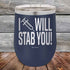 products/I-Will-Stab-You_-12oz-Navy_TPC-12z-11-5561.jpg