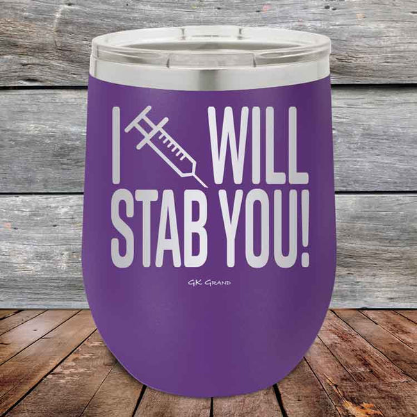 I Will Stab You! - 12 oz Powder Coated Etched Tumbler