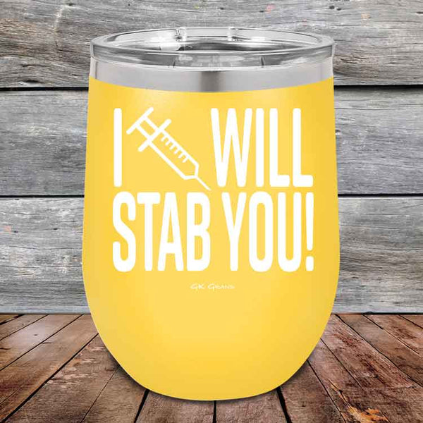 I Will Stab You! - 12 oz Powder Coated Etched Tumbler