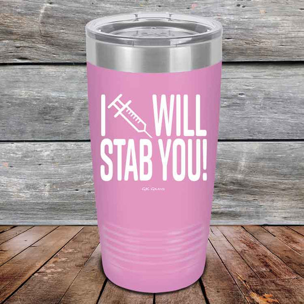 I Will Stab You! - 20 oz or 30 oz Powder Coated Etched Tumbler