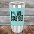 products/I-Will-Stab-You_-20oz-Teal_TSW-20z-06-5564.jpg