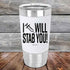 products/I-Will-Stab-You_-20oz-White_TSW-20z-14-5564.jpg