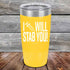 products/I-Will-Stab-You_-20oz-Yellow_TPC-20z-17-5562.jpg