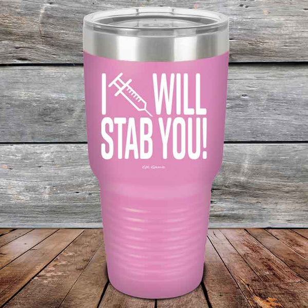 I Will Stab You! - 20 oz or 30 oz Powder Coated Etched Tumbler