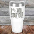 products/I-Will-Stab-You_-30oz-White_TPC-30z-14-5563.jpg