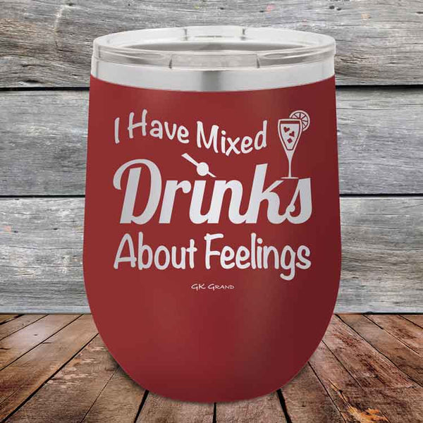 I Have Mixed Drinks About Feelings - Powder Coated Etched Tumbler