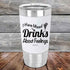 products/I-have-mixed-Drinks-about-feelings-20oz-White_TSW-20z-14-5540.jpg