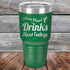 products/I-have-mixed-Drinks-about-feelings-30oz-Green_TPC-30z-15-5539.jpg