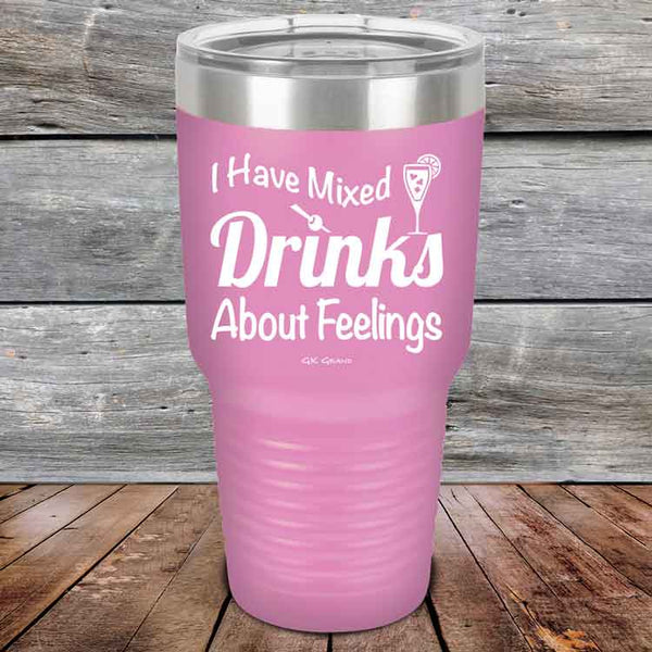 I Have Mixed Drinks About Feelings - Powder Coated Etched Tumbler