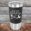 I just want to Drink Wine and Pet my Pussy-Cat - Premium Silicone Wrapped Engraved Tumbler