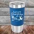 products/I-just-want-to-Drink-Wine-and-Pet-my-Kitty-20oz-Blue_TSW-20z-04-5464.jpg