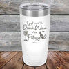 I just want to Drink Wine and Pet my Pussy-Cat - Powder Coated Etched Tumbler