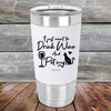 I just want to Drink Wine and Pet my Pussy-Cat - Premium Silicone Wrapped Engraved Tumbler