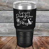 I just want to Drink Wine and Pet my Pussy-Cat - Powder Coated Etched Tumbler