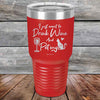 I just want to Drink Wine and Pet my Pussy-Cat - Powder Coated Etched Tumbler