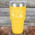 products/I-just-want-to-Drink-Wine-and-Pet-my-Kitty-30oz-Yellow_TPC-30z-17-5463.jpg