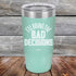 products/I_ll-Bring--The-Bad-Decisions-20oz-Teal_TPC-20Z-06-5081.jpg