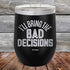 products/I_ll-Bring-The-Bad-Decisions-12oz-Black_TPC-12Z-16-5080.jpg