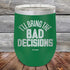 products/I_ll-Bring-The-Bad-Decisions-12oz-Green_TPC-12Z-15-5080.jpg