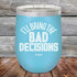 products/I_ll-Bring-The-Bad-Decisions-12oz-Sky_TPC-12Z-07-5080.jpg