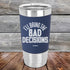 products/I_ll-Bring-The-Bad-Decisions-20oz-Navy_TSW-20Z-11-5083.jpg