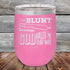 products/I_m-BLUNT-because-GOD-Rolled-Me-That-Way-12oz-Pink_TPC-12z-05-5433.jpg