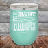 products/I_m-BLUNT-because-GOD-Rolled-Me-That-Way-12oz-Teal_TPC-12z-06-5433.jpg