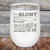 products/I_m-BLUNT-because-GOD-Rolled-Me-That-Way-12oz-White_TPC-12z-14-5433.jpg