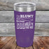 products/I_m-BLUNT-because-GOD-Rolled-Me-That-Way-20oz-Purple_TPC-20z-09-5434.jpg