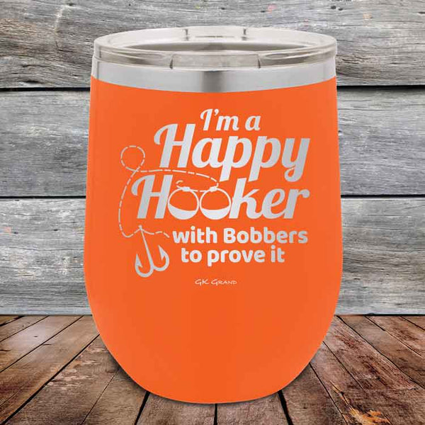 I'm a Happy Hooker with bobbers to prove it - Powder Coated Etched Tumbler