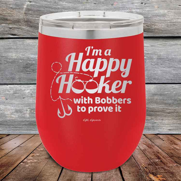 I'm a Happy Hooker with bobbers to prove it - Powder Coated Etched Tumbler