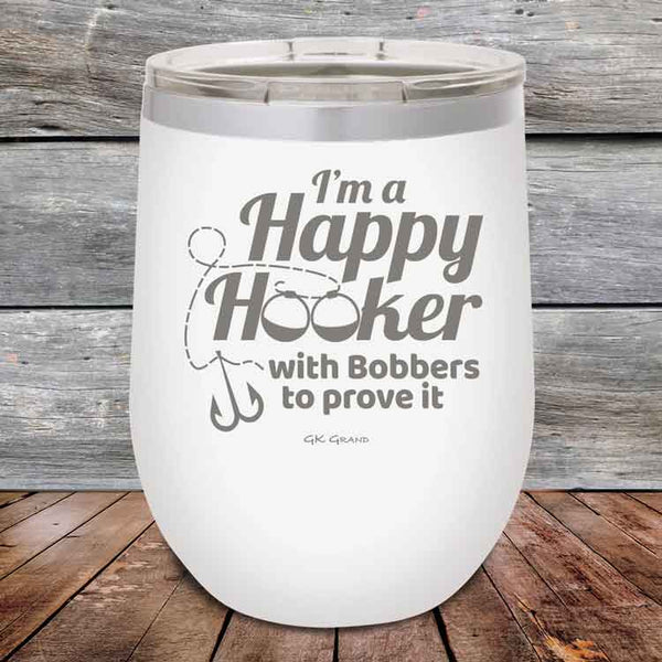 I'm a Happy Hooker with bobbers to prove it - Powder Coated Etched Tumbler