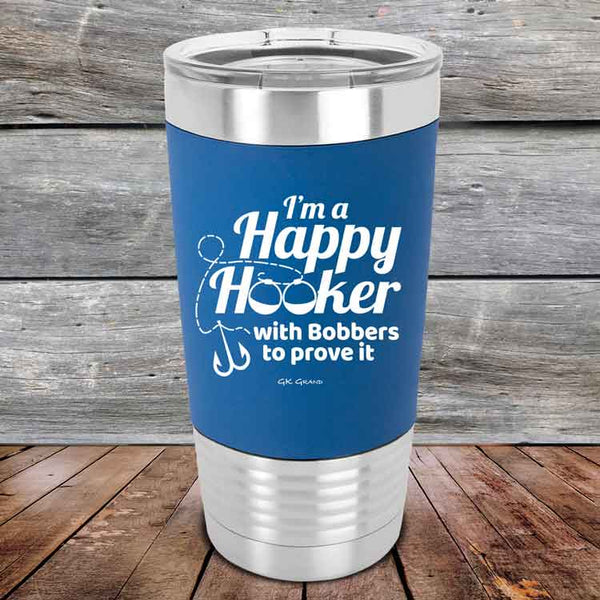 I'm a Happy Hooker with bobbers to prove it - Premium Silicone Wrapped Engraved Tumbler