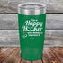 products/I_m-a-Happy-Hooker-with-bobbers-to-prove-it-20oz-Green_TPC-12z-15-5514.jpg