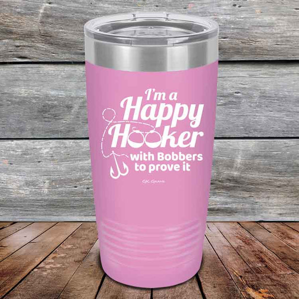 I'm a Happy Hooker with bobbers to prove it - Powder Coated Etched Tumbler