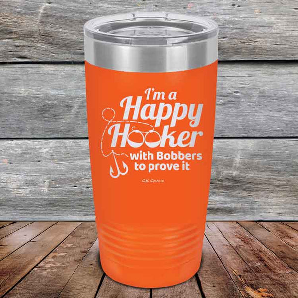 I'm a Happy Hooker with bobbers to prove it - Powder Coated Etched Tumbler