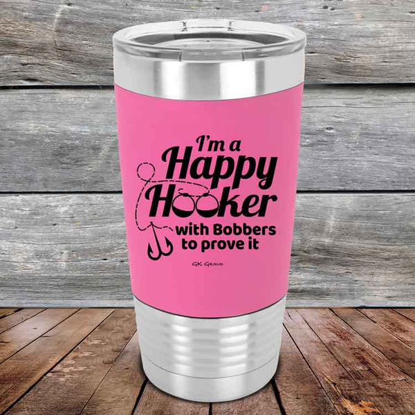 I'm a Happy Hooker with bobbers to prove it - Premium Silicone Wrapped Engraved Tumbler