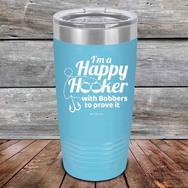 I'm a Happy Hooker with bobbers to prove it - Powder Coated Etched Tumbler