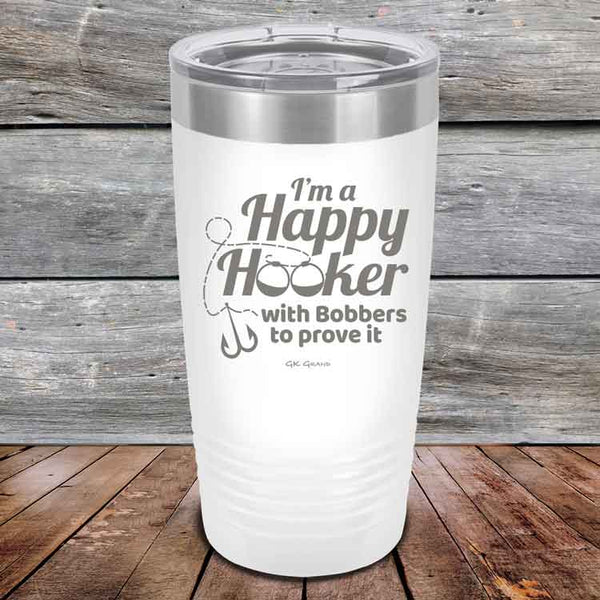 I'm a Happy Hooker with bobbers to prove it - Powder Coated Etched Tumbler