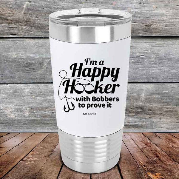 I'm a Happy Hooker with bobbers to prove it - Premium Silicone Wrapped Engraved Tumbler