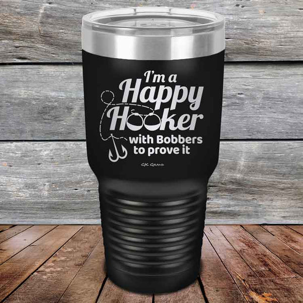 I'm a Happy Hooker with bobbers to prove it - Powder Coated Etched Tumbler