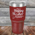 products/I_m-a-Happy-Hooker-with-bobbers-to-prove-it-30oz-Maroon_TPC-30z-13-5515.jpg