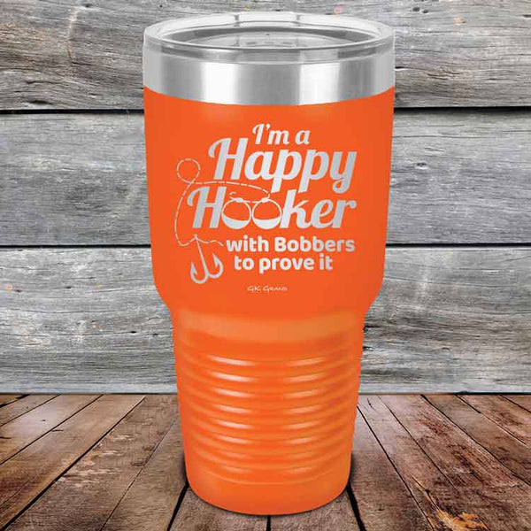 I'm a Happy Hooker with bobbers to prove it - Powder Coated Etched Tumbler