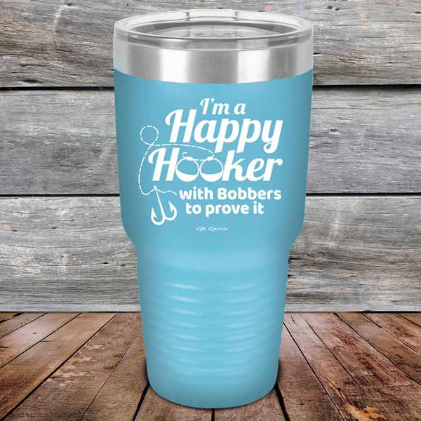 I'm a Happy Hooker with bobbers to prove it - Powder Coated Etched Tumbler