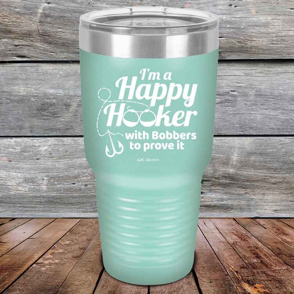 I'm a Happy Hooker with bobbers to prove it - Powder Coated Etched Tumbler