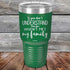 products/If-You-Dont-Understand-Then-You-Haven_t-Met-My-Family-30oz-Green_TPC-30z-15-5114.jpg