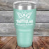 products/If-it-has-Tires-or-Testicles-there_s-going-to-be-trouble-30oz-Teal_TPC-30z-07-5519.jpg