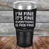 products/Im-Fine-Its-Fine-Everything-Is-Fkn-Fine-30oz-Black_TPC-30z-16-5198.jpg