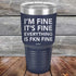 products/Im-Fine-Its-Fine-Everything-Is-Fkn-Fine-30oz-Navy_TPC-30z-11-5198.jpg