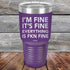 products/Im-Fine-Its-Fine-Everything-Is-Fkn-Fine-30oz-Purple_TPC-30z-09-5198.jpg